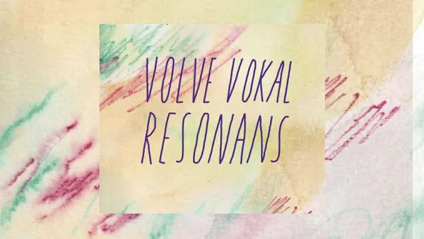 Volve Vokal: Resonans
