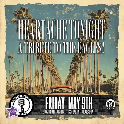 Eagles Tribute: Heartache Tonight Live at The Hobart Art Theater!