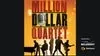 Virginia Musical Theatre - Million Dollar Quartet