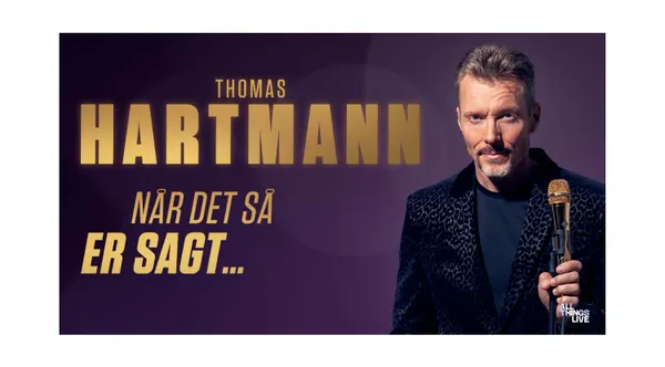 THOMAS HARTMANN – NÅR DET SÅ ER SAGT…