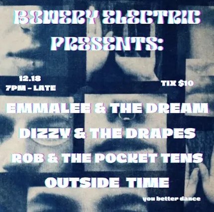 EmmaLee & The Dream, Dizzy & The Drapes, Rob & The Pocket 10's, Outside Time
