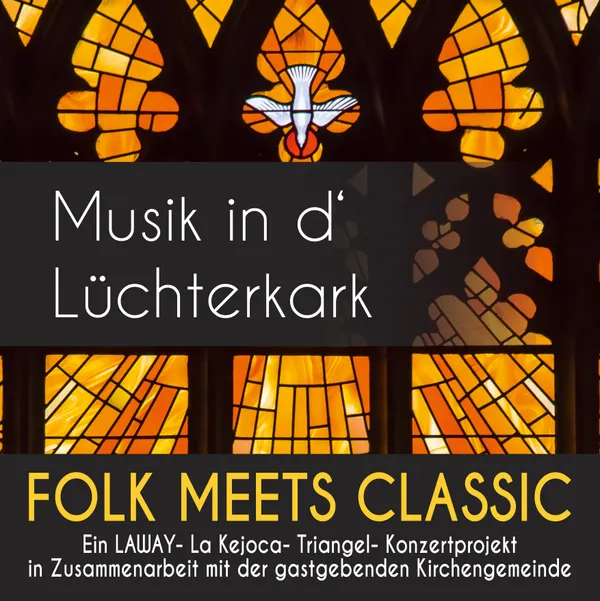 Musik in d‘ Lüchterkark - Folk meets Classic