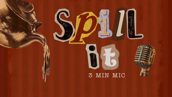 Spill It