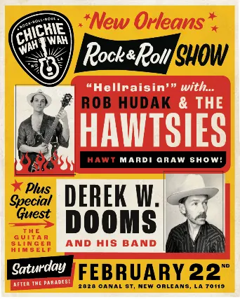 "Hellraisin" with Rob Hudak & The Hawtsies. Hawt Mardi Gras Show // Plus Special guest Derek W. Dooms & his Band