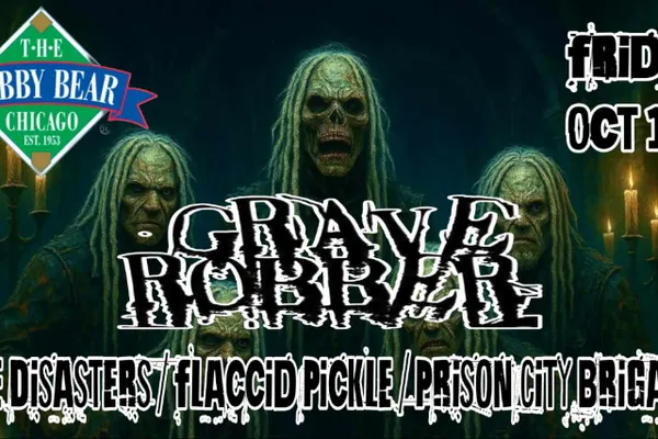 Grave Robber w/ The Disasters, Flaccid Pickle and Prison City Brigade