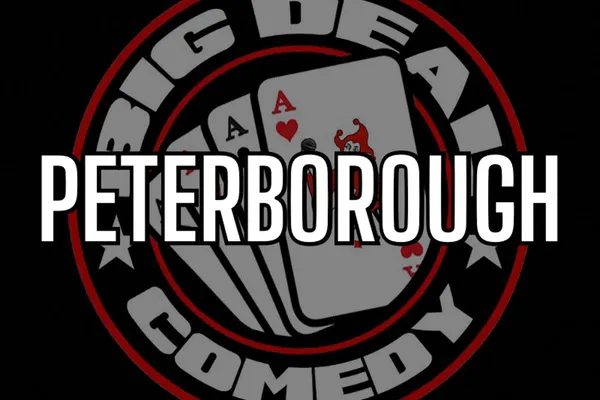 Big Deal Comedy Club - Peterborough