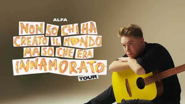 Alfa - Non so chi ha creato il mondo ma so che era innamorato Tour 2025