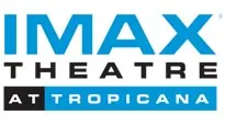 IMAX THEATRE at TROPICANA
