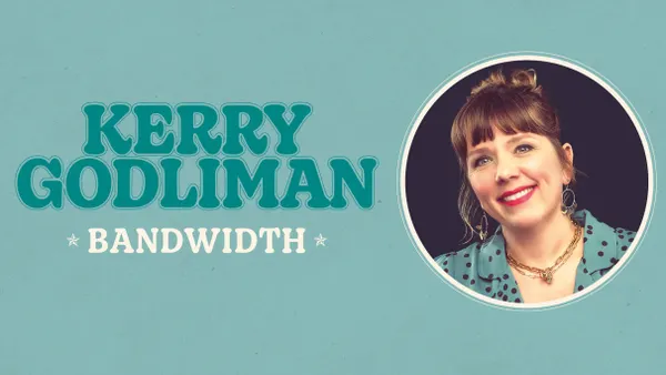 Kerry Godliman - Bandwidth