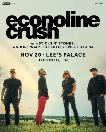 Econoline Crush with Sticks N' Stones, A Short Walk To Pluto & Sweet Utopia