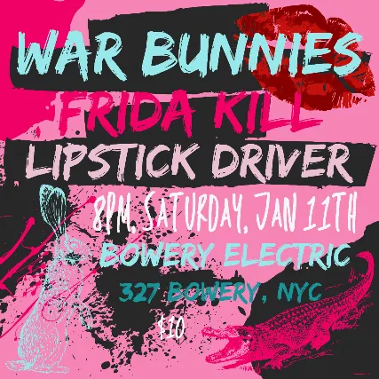 WAR BUNNIES, Frida Kill, Lipstick Driver