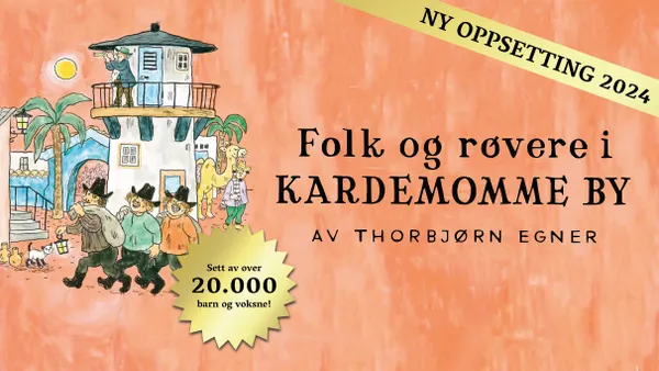Folk og røvere i Kardemommeby - Ekstraforestilling!