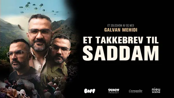 Et takkebrev til Saddam - et soloshow av og med Galvan Mehidi - Oslo