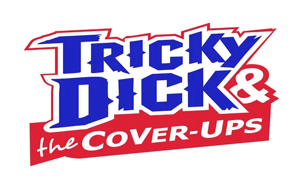 Tricky Dick & the Cover-Ups