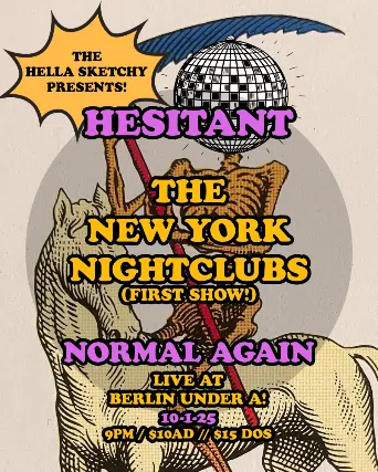 The New York Nightclubs | Normal Again | Hesitant