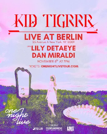 Kid Tigrrr | Lily Detaeye | Dan Miraldi