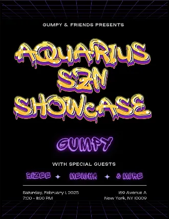 Gumpy & Friends Presents AQUARIUS SZN SHOWCASE