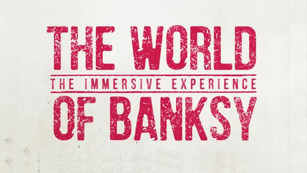 The World of Banksy - The immersive experience