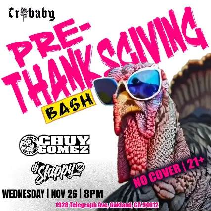 CHUY'S PRE-THANKSGIVING BASH! w/ Chuy Gomez + DJ Slappy