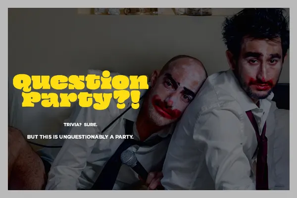 Question Party?! Trivia Night with Dan Davies & Michael Stauffer