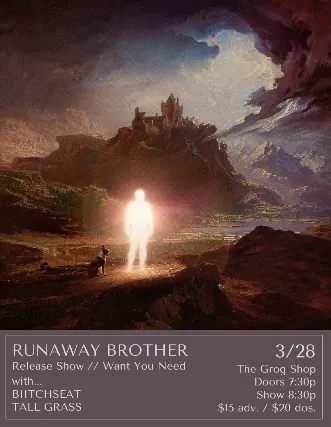 Runaway Brother Want You Need Album Release Show