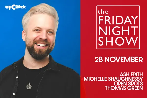 THE FRIDAY NIGHT SHOW!