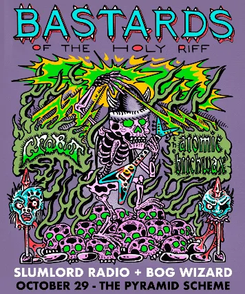The Atomic Bitchwax + Crobot + Slumlord Radio + Bog Wizard