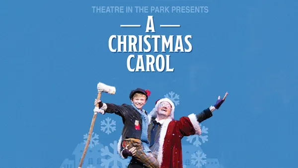 A Christmas Carol Presented by Theatre in the Park