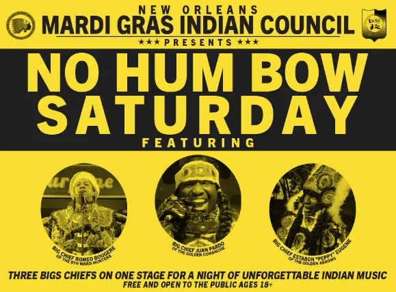 No Hum Bow Saturday Featuring Big Chief Estabon Peppy Eugene, Big Chief Juan Pardo & Big Chief Romeo Bougere