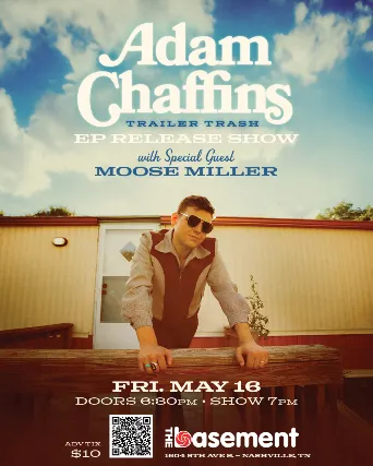 Adam Chaffins "Trailer Trash" EP release show w/ special guest Moose Miller