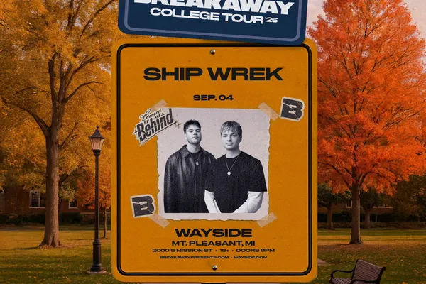 Breakaway College Tour '25: Ship Wrek (Mt. Pleasant, MI)