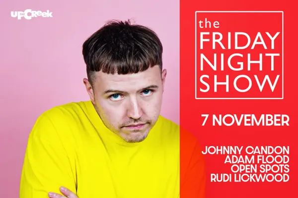 THE FRIDAY NIGHT SHOW!